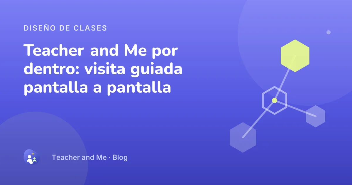 Hexágonos unidos por líneas, uno de ellos resaltado, ilustración de portada de «Teacher and Me por dentro: visita guiada pantalla a pantalla»