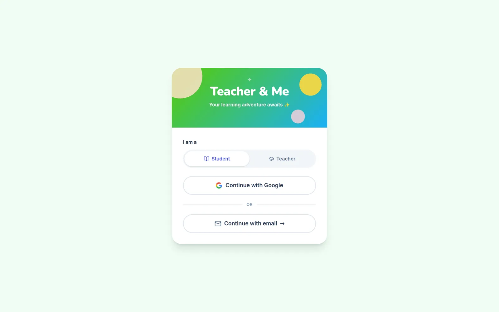 Écran de connexion avec bascule de rôle Student/Teacher, bouton Continue with Google et connexion sans mot de passe par e-mail